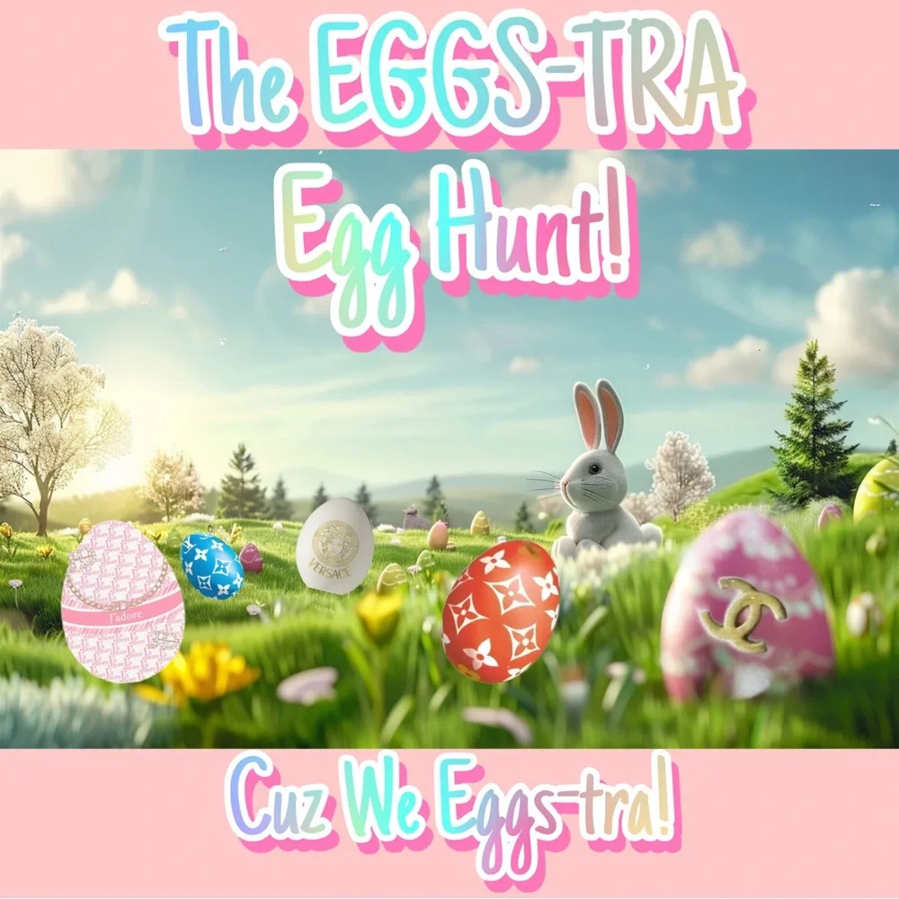 4/1 - The EGGS-tra & EGGS-travagant Egg Hunt!!